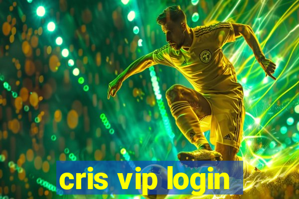 cris vip login